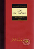 Reštavrácia a iné - Ján Kalinčiak, Kalligram, 2009