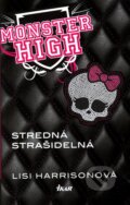 Monster High 1: Stredná strašidelná - Lisi Harrisonová, Ikar, 2011