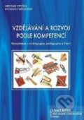 Vzdělávání a rozvoj podle kompetencí - Jaroslav Veteška, Michaela Tureckiová, Univerzita J.A. Komenského Praha, 2008