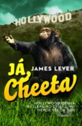 Kniha: Já, Cheeta (James Lever)