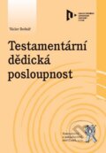 Kniha: Testamentární dědická posloupnost (Václav Bednář). Aleš Čeněk, 2011