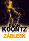 Kniha: Záblesk (Dean Koontz). BB/art, 2011