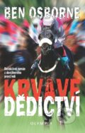 Kniha: Krvavé dědictví (Ben Osborne). Olympia, 2011