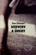 Kniha: Vzdychy a údery (Ivan Čičmanec). MilaniuM, 2011