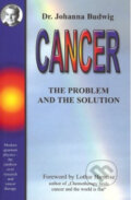 Kniha: Cancer - The Problem and the Solution (Johanna Budwig & Nexus Hirneise)