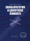 Zasielateľstvo a logistické činnosti - Bibiána Buková a kol., Wolters Kluwer (Iura Edition), 2008