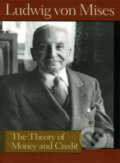 The Theory of Money and Credit - Ludwig von Mises, Liberty Fund