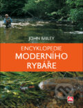 Encyklopedie moderního rybáře - John Bailey, 2011
