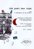 Jak psát bez chyb - Helena Straková, František Kalandra, Akademické nakladatelství CERM, 2011