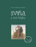 Kniha: Sviňa a iné bájky (Ivan Andrejevič Krylov), 2011 Kniha: Sviňa a iné bájky (Ivan Andrejevič Krylov), 2011