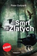 E-kniha: Smrť na Zlatých (Peter Gašparík), 2021