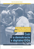 Češi a demokracie v digitální době - Pavel Šaradín, Tomáš Lebeda, Eva Lebedová, Centrum pro studium demokracie a kultury, 2021