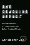 The Deadline Effect - Christopher Cox, Simon & Schuster, 2021