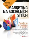 Marketing na sociálních sítích - Vojtěch Bednář, Computer Press, 2011