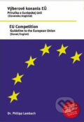 Kniha: Výberové konania EÚ / EU Competition (Philipp Lambach). ViaEurope Verlag, 2007