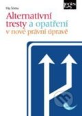 Alternativní tresty a opatření v nové právní úpravě - Filip Ščerba, Leges, 2011