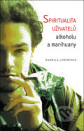 Spiritualita uživatelů alkoholu a marihuany - Radmila Lorencová, 2011