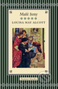 Malé ženy - Louisa May Alcott, Slovart, 2011