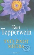 Tvůj život mistra - Kurt Tepperwein, 2011
