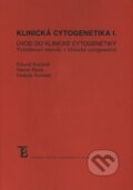 Klinická cytogenetika I. - Eduard Kočárek, Karolinum, 2010