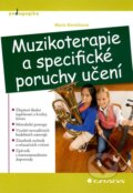 Muzikoterapie a specifické poruchy učení - Marie Beníčková, Grada, 2011