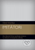 Imitátori - Oded Shenkar, Eastone Books, 2011