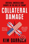 Collateral Damage - Kim Darroch, HarperCollins, 2021