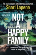 Not a Happy Family - Shari Lapena, Bantam Press, 2021