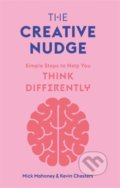 The Creative Nudge - Kevin Chesters, Mick Mahoney, Laurence King Publishing, 2021