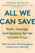All We Can Save - Ayana Elizabeth Johnson (Editor), Katharine K. Wilkinson (Editor), Random House, 2021