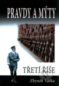 Kniha: Pravdy a mýty Třetí říše (Zbyněk Válka). Votobia, 2011