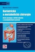 Bariatrická a metabolická chirurgie - Martin Fried, 2011