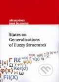 Kniha: States on Generalization of Fuzzy Structures (Jiří Rachůnek a Dana Šalounová). Univerzita Palackého v Olomouci, 2011