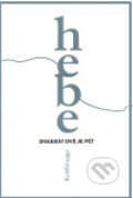 Kniha: Dvakrát dvě je pět (Hebe Kohlbrugge). Eman, 2011