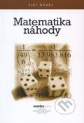 Matematika náhody - Jiří Anděl, MatfyzPress, 2007