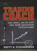 Trading Coach: 101 lekcí, jak se stát sám sobe obchodním psychologem - Brett N. Steenbarger, Centrum finančního vzdělávání, 2011