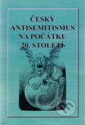 Český antisemitismus na počátku 20. století, Bodyart Press, 2010