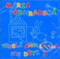 Veselá angličtina pre deti 3 (CD) - Mária Podhradská, Tonada, 2010