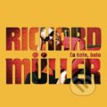 Richard Müller: Čo bolo, bolo (The Best Of Richard Müller) - Richard Müller, Universal Music, 2006