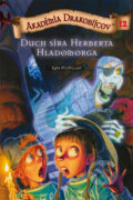 Akadémia drakobijcov 12 - Duch sira Herberta Hladomorga - Kate McMullan, PB Publishing, 2011