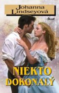 Kniha: Niekto dokonalý (Johanna Lindsey), 2011 Kniha: Niekto dokonalý (Johanna Lindsey), 2011