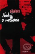 Zlodeji a svedkovia - Svetlana Žuchová, Marenčin PT, 2011