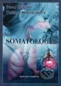 Kniha: Somatológia (Pavol Bálent a Tatiana Kokinčáková). Ústav sociálnych vied a zdravotníctva bl. P. P. Gojdiča