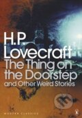 The Thing on the Doorstep and Other Weird Stories - Howard Phillips Lovecraft, Penguin Books, 2002