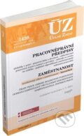Kniha: Úplné Znění - 1439 Pracovněprávní předpisy, Zaměstnanost, Odškodňování, Odbory, Inspekce práce (Sagit). Sagit, 2021