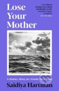 Kniha: Lose Your Mother (Saidiya Hartman). Profile Books, 2021
