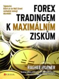 ForeX tradingem k maximálním ziskům - Raghee Horner, 2011
