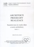 Architekti, programy, realizace - Oldřich Ševčík a kol., CVUT Praha, 2011