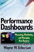 Kniha: Performance Dashboards (Wayne W. Eckerson). Wiley-Blackwell