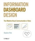 Information Dashboard Design - Stephen Few, O´Reilly